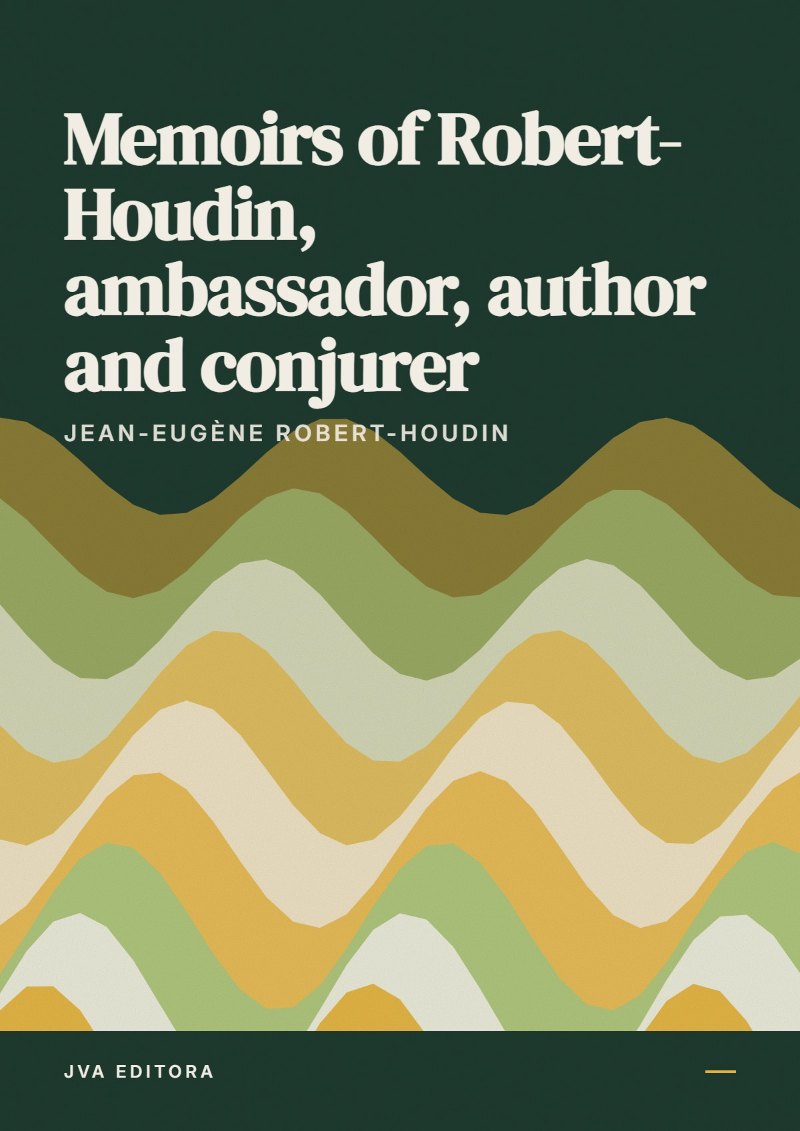 Couverture de Memoirs of Robert-Houdin, ambassador, author and conjurer