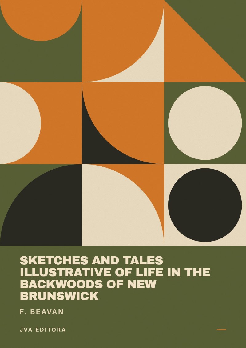 Portada de Sketches and Tales Illustrative of Life in the Backwoods of New Brunswick