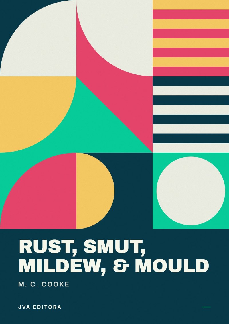 Cover of Rust, Smut, Mildew, & Mould