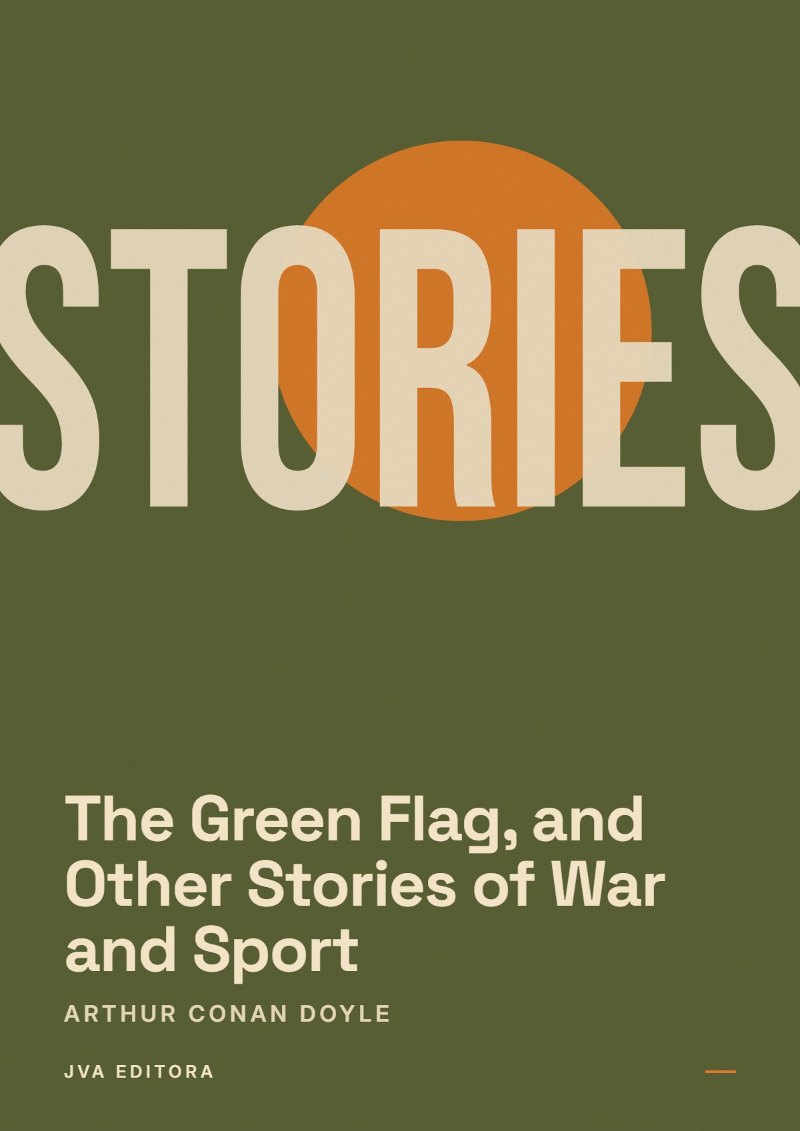 Εξώφυλλο του The Green Flag, and Other Stories of War and Sport