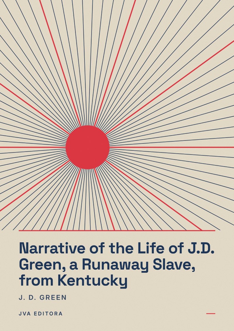 Portada de Narrative of the Life of J.D. Green, a Runaway Slave, from Kentucky