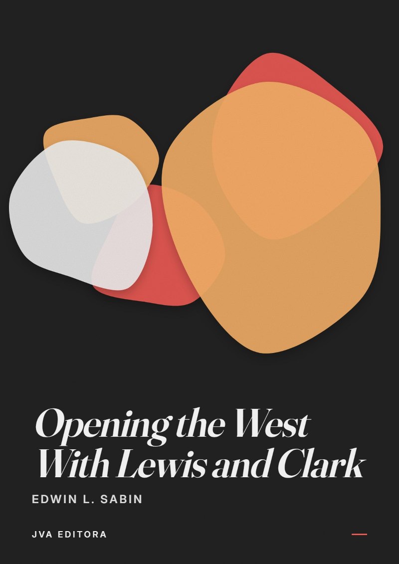 Capa de Opening the West With Lewis and Clark
