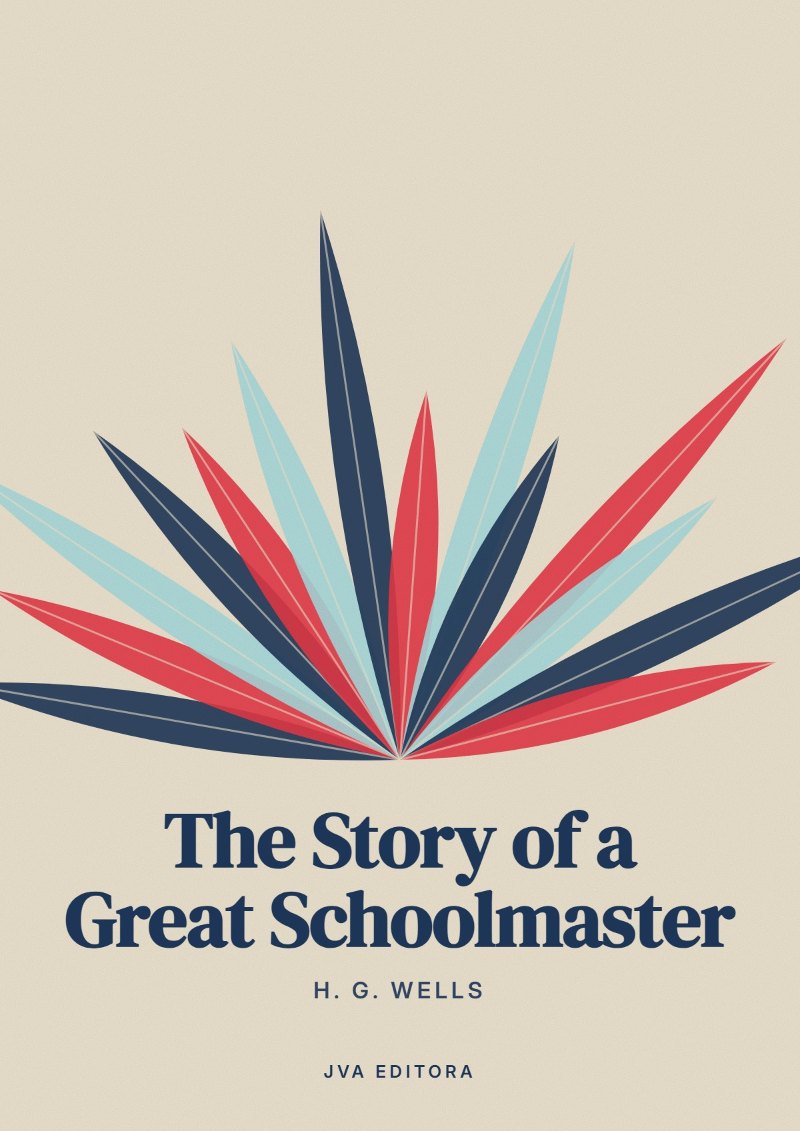 Cover of The Story of a Great Schoolmaster