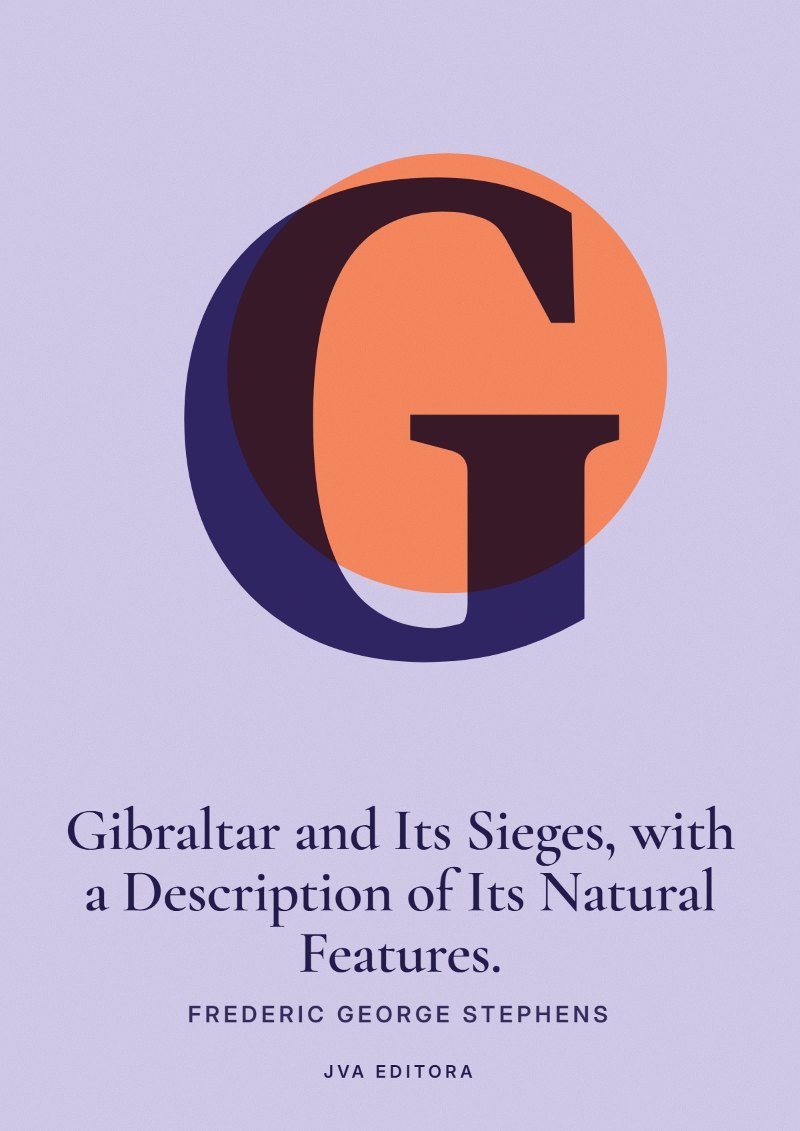 Εξώφυλλο του Gibraltar and Its Sieges, with a Description of Its Natural Features.