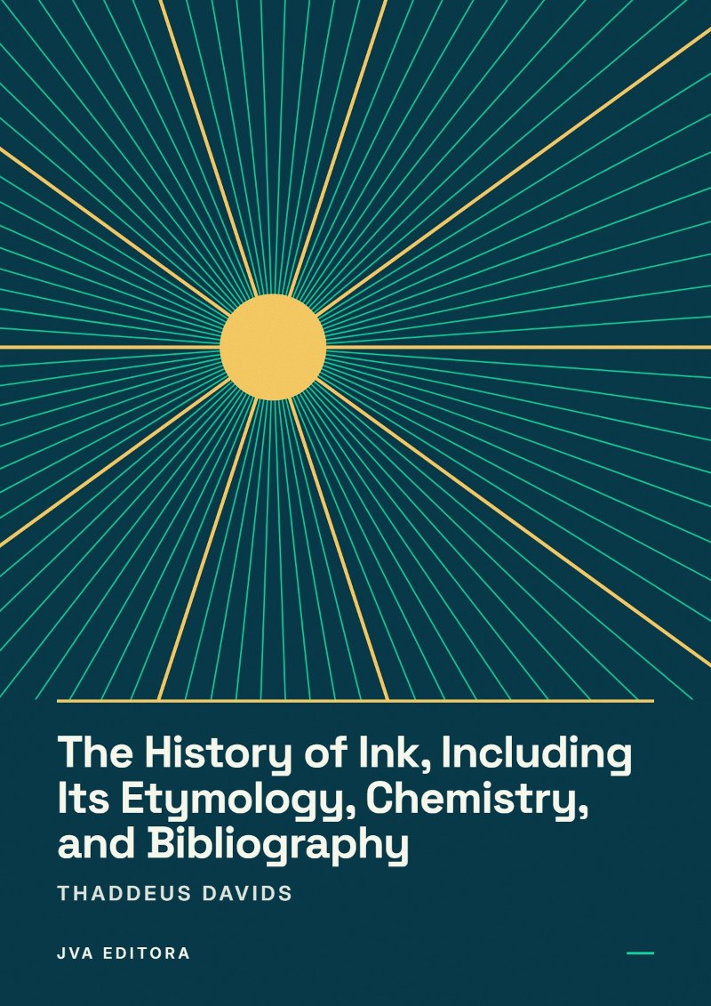 Copertina di The History of Ink, Including Its Etymology, Chemistry, and Bibliography