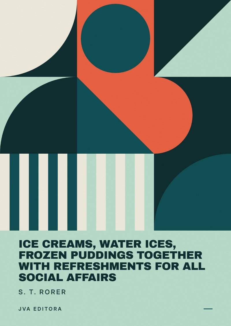 Portada de Ice Creams, Water Ices, Frozen Puddings Together with Refreshments for all Social Affairs