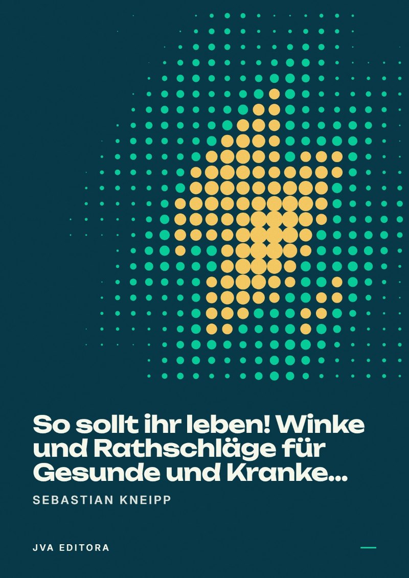 Copertina di So sollt ihr leben! Winke und Rathschläge für Gesunde und Kranke...
