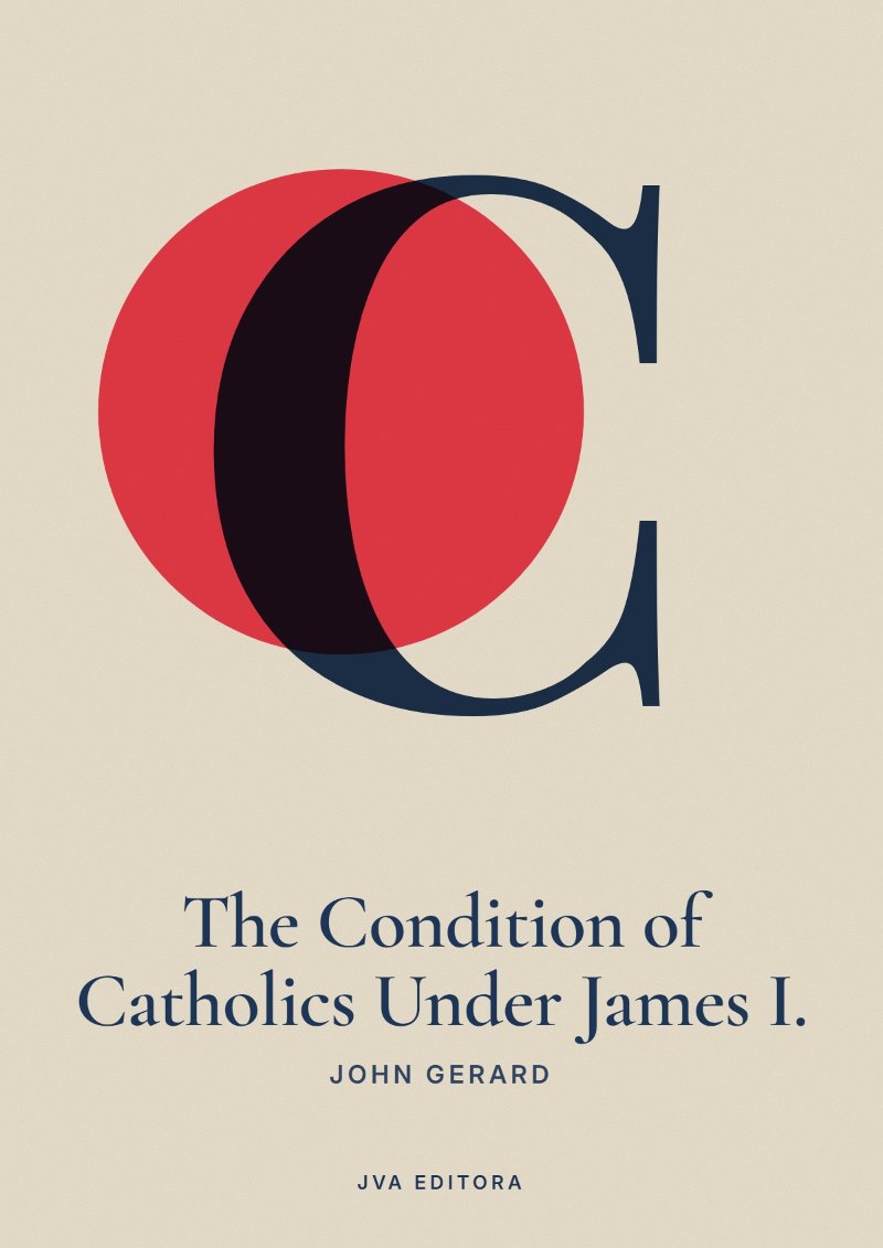 Couverture de The Condition of Catholics Under James I.