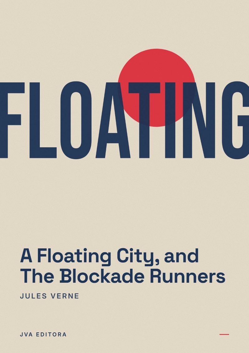 Portada de A Floating City, and The Blockade Runners