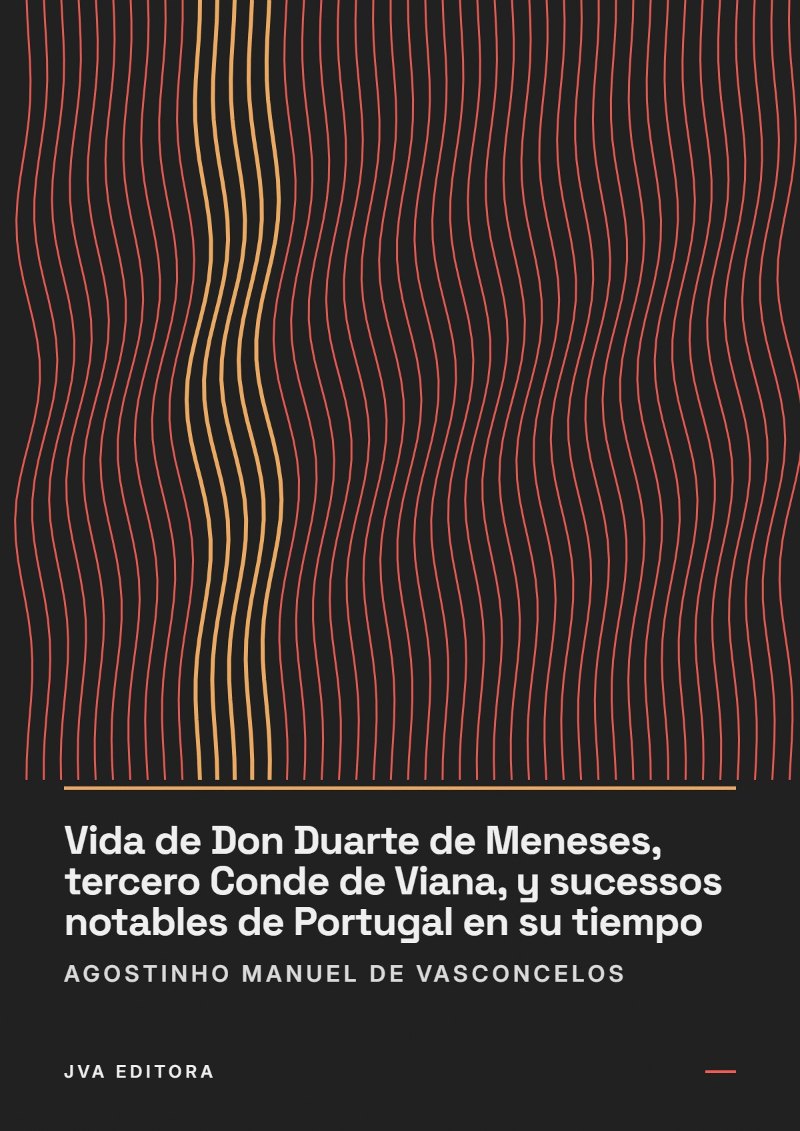 Cover von Vida de Don Duarte de Meneses, tercero Conde de Viana, y sucessos notables de Portugal en su tiempo