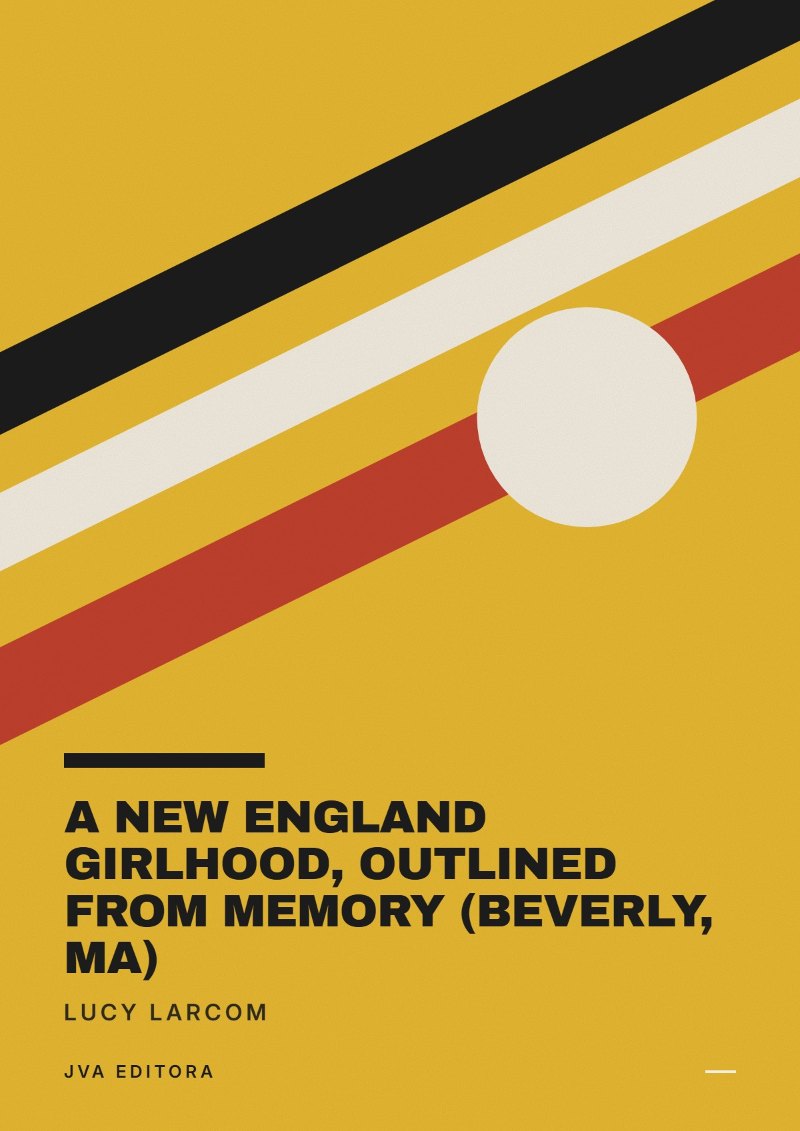 Copertina di A New England Girlhood, Outlined from Memory (Beverly, MA)
