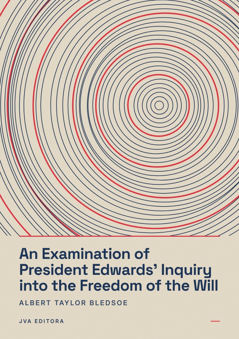 Cover of An Examination of President Edwards' Inquiry into the Freedom of the Will