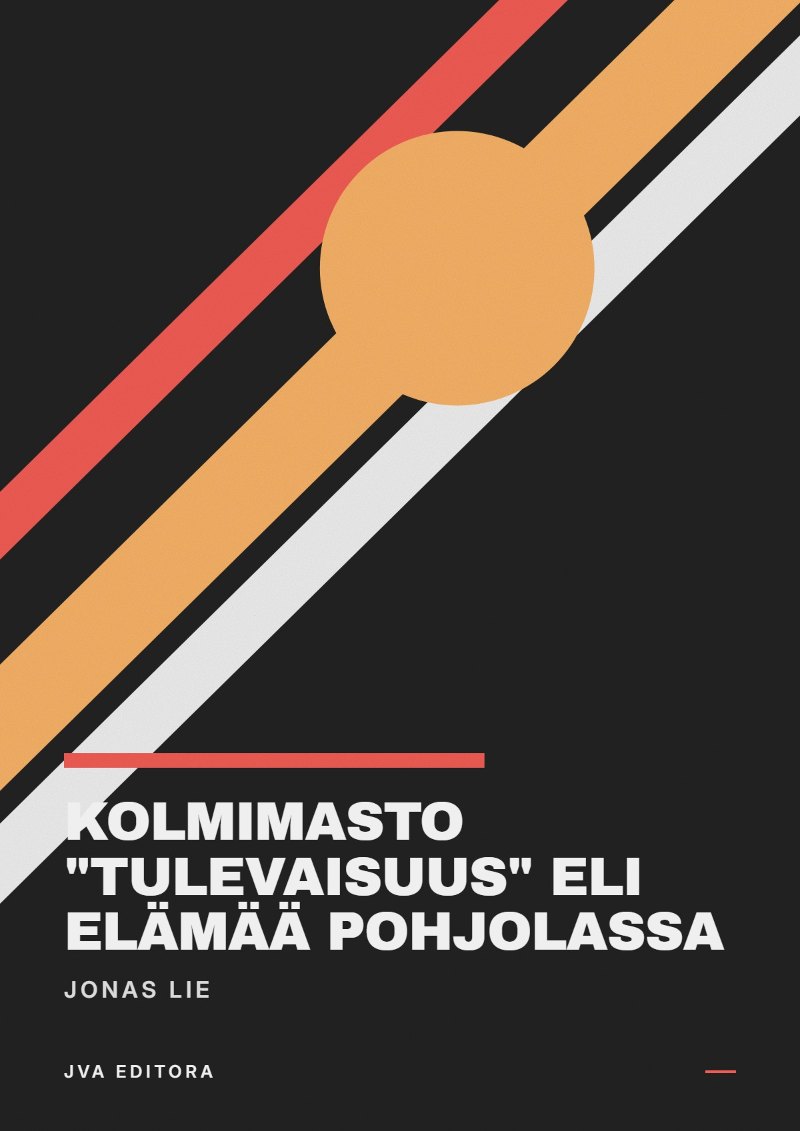 Couverture de Kolmimasto "Tulevaisuus" eli elämää Pohjolassa