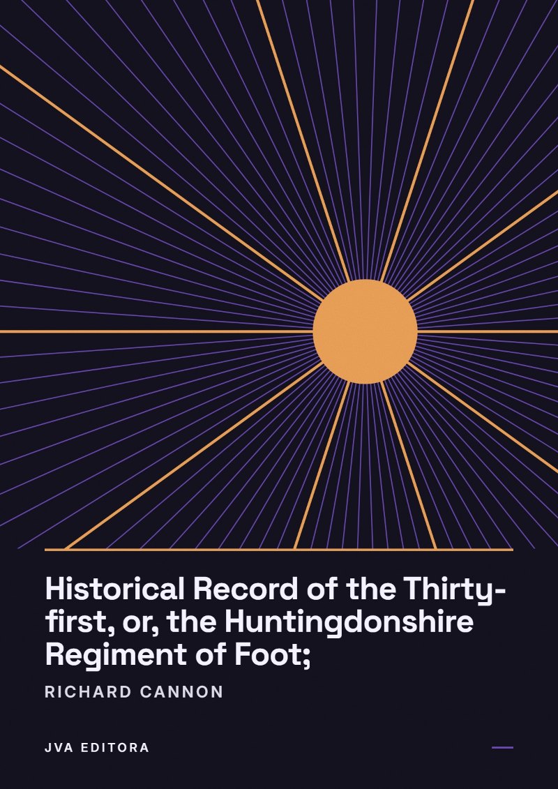 Capa de Historical Record of the Thirty-first, or, the Huntingdonshire Regiment of Foot;