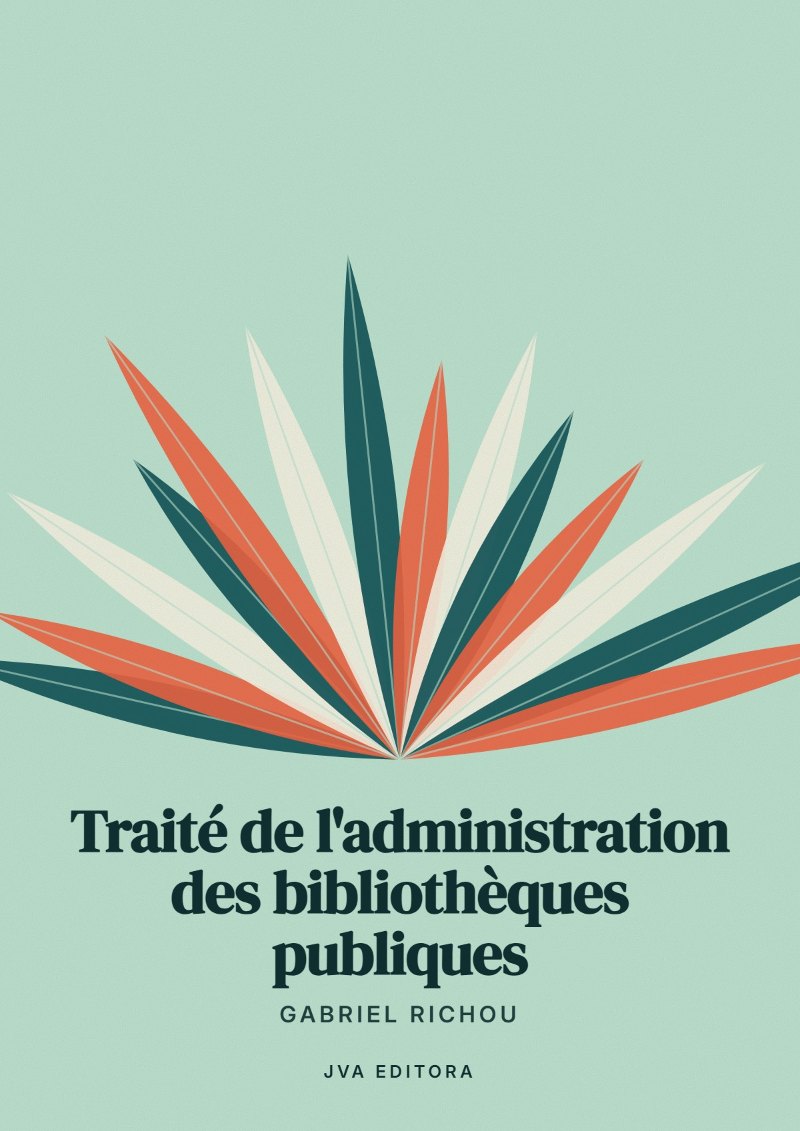 Capa de Traité de l'administration des bibliothèques publiques