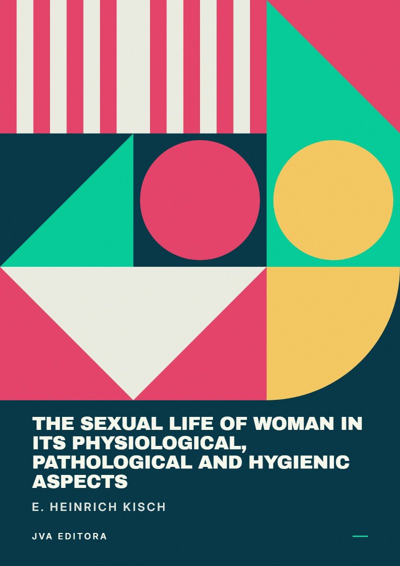 Cover von The sexual life of woman in its physiological, pathological and hygienic aspects