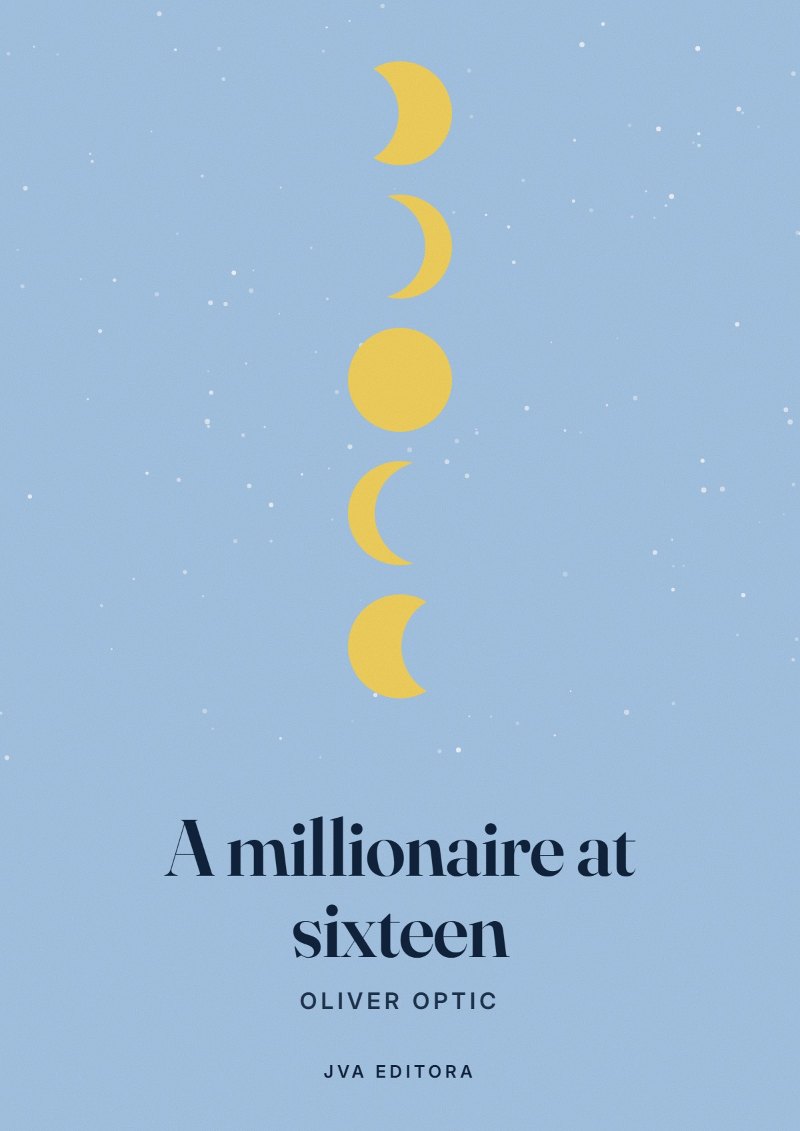 Copertina di A millionaire at sixteen