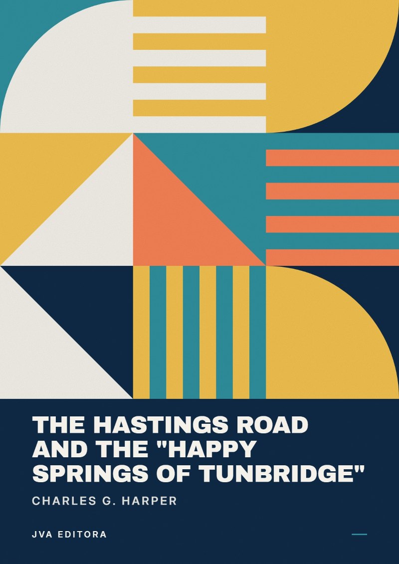Εξώφυλλο του The Hastings Road and the "Happy Springs of Tunbridge"