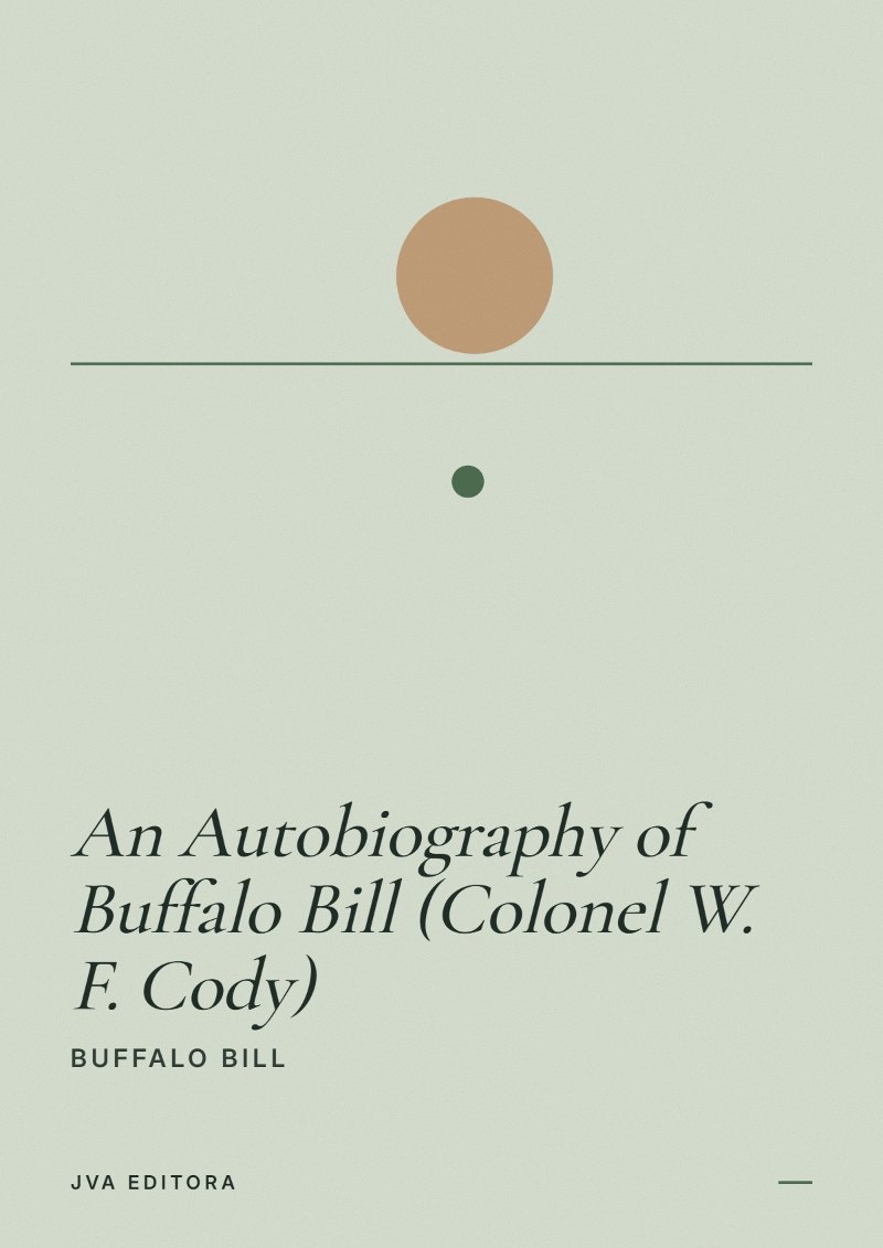 Copertina di An Autobiography of Buffalo Bill (Colonel W. F. Cody)