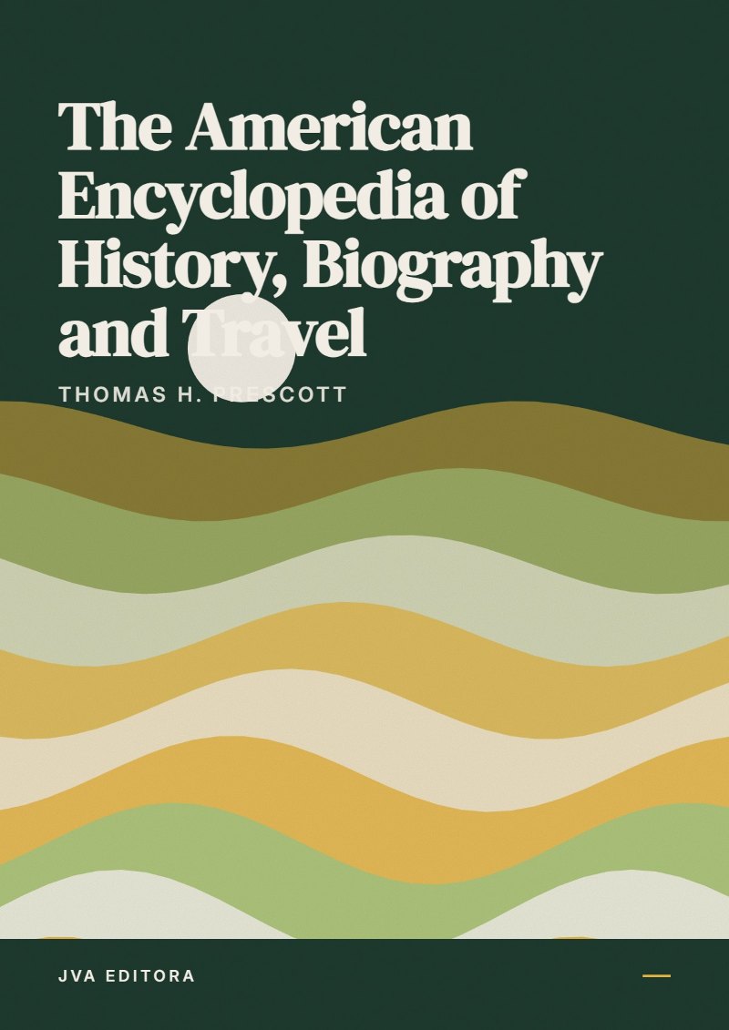 Cover von The American Encyclopedia of History, Biography and Travel