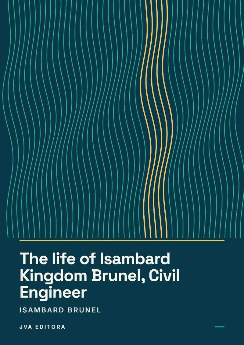 Capa de The life of Isambard Kingdom Brunel, Civil Engineer