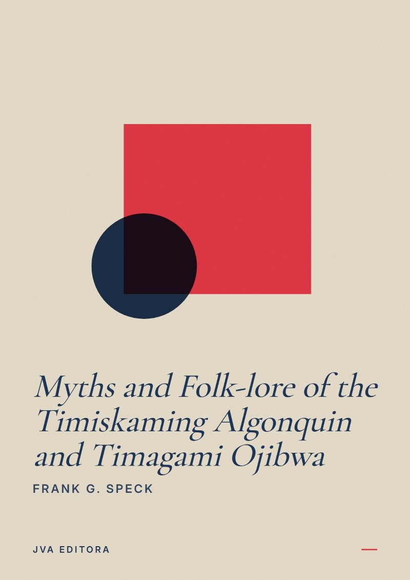 Copertina di Myths and Folk-lore of the Timiskaming Algonquin and Timagami Ojibwa