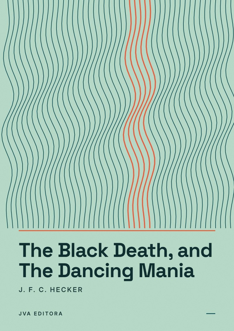 Copertina di The Black Death, and The Dancing Mania