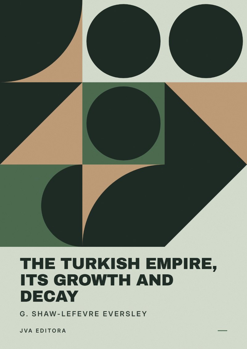 Couverture de The Turkish Empire, Its Growth and Decay