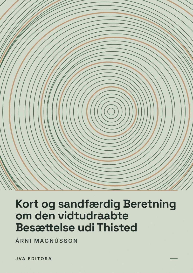 Cover von Kort og sandfærdig Beretning om den vidtudraabte Besættelse udi Thisted