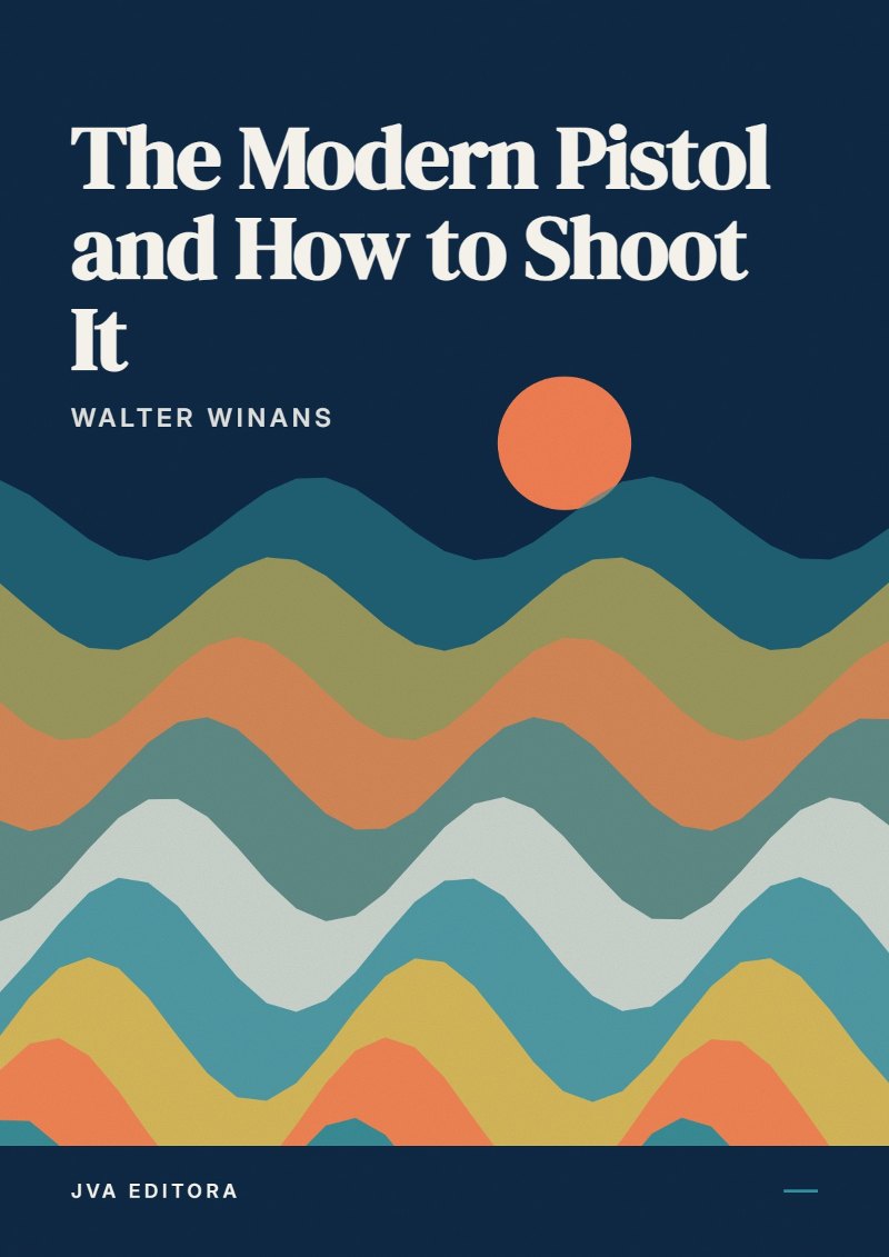 Capa de The Modern Pistol and How to Shoot It