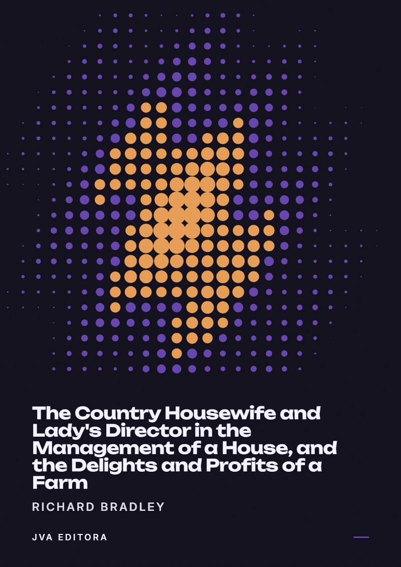 Capa de The Country Housewife and Lady's Director in the Management of a House, and the Delights and Profits of a Farm