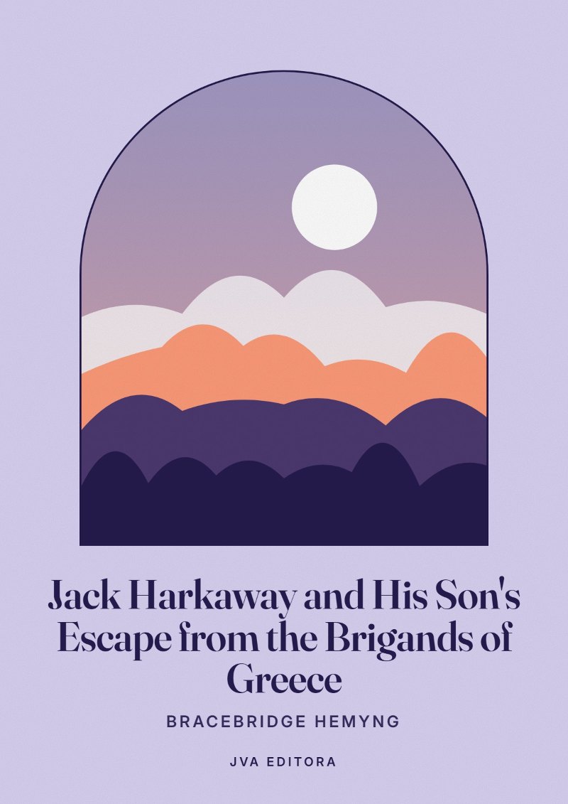 Couverture de Jack Harkaway and His Son's Escape from the Brigands of Greece