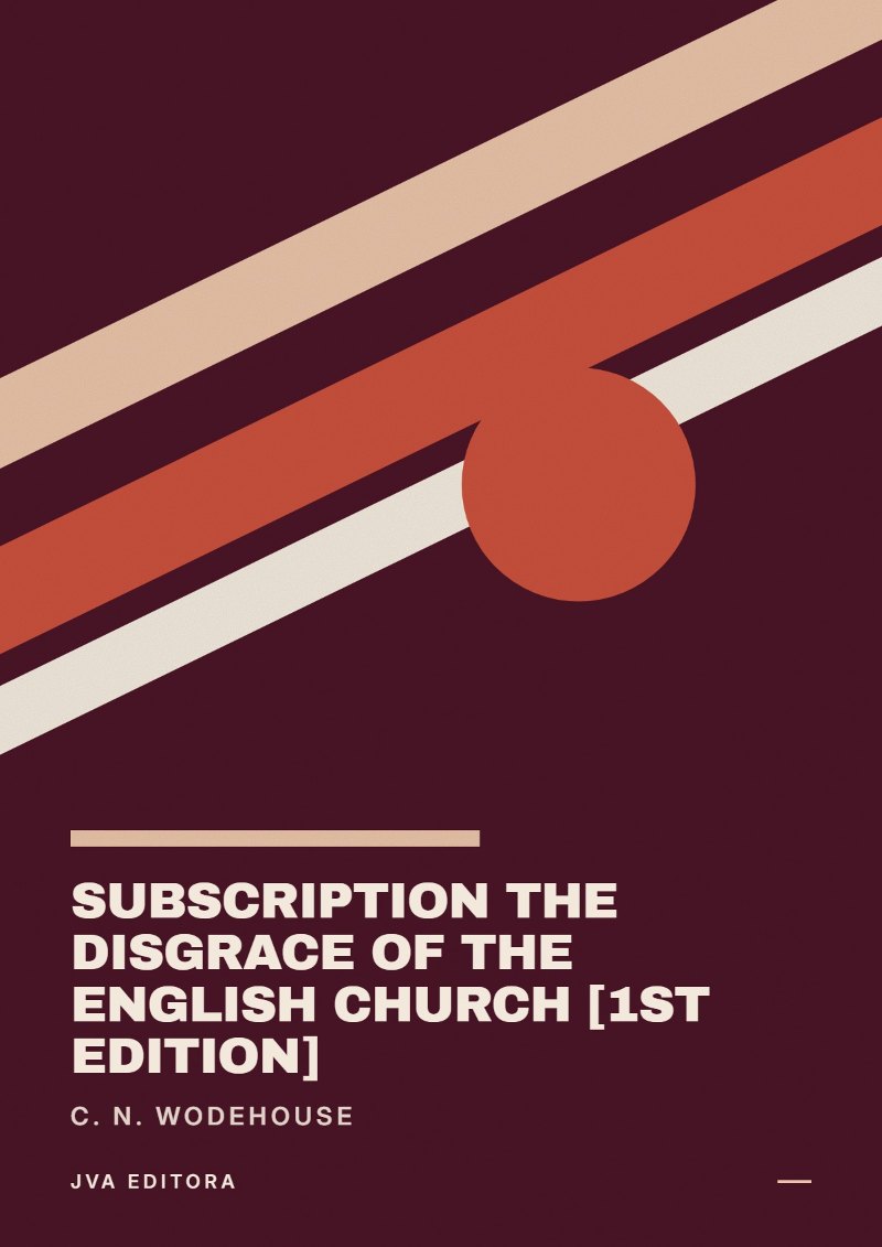 Couverture de Subscription the disgrace of the English Church [1st edition]