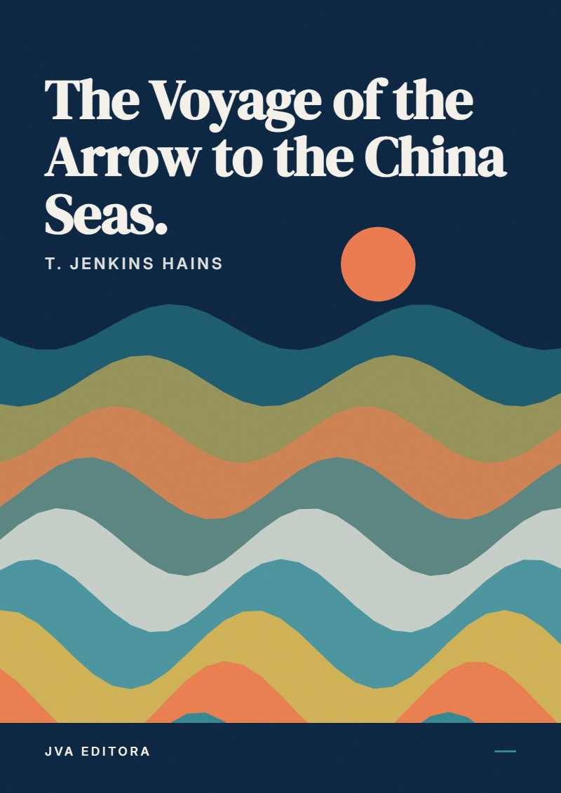 Capa de The Voyage of the Arrow to the China Seas.