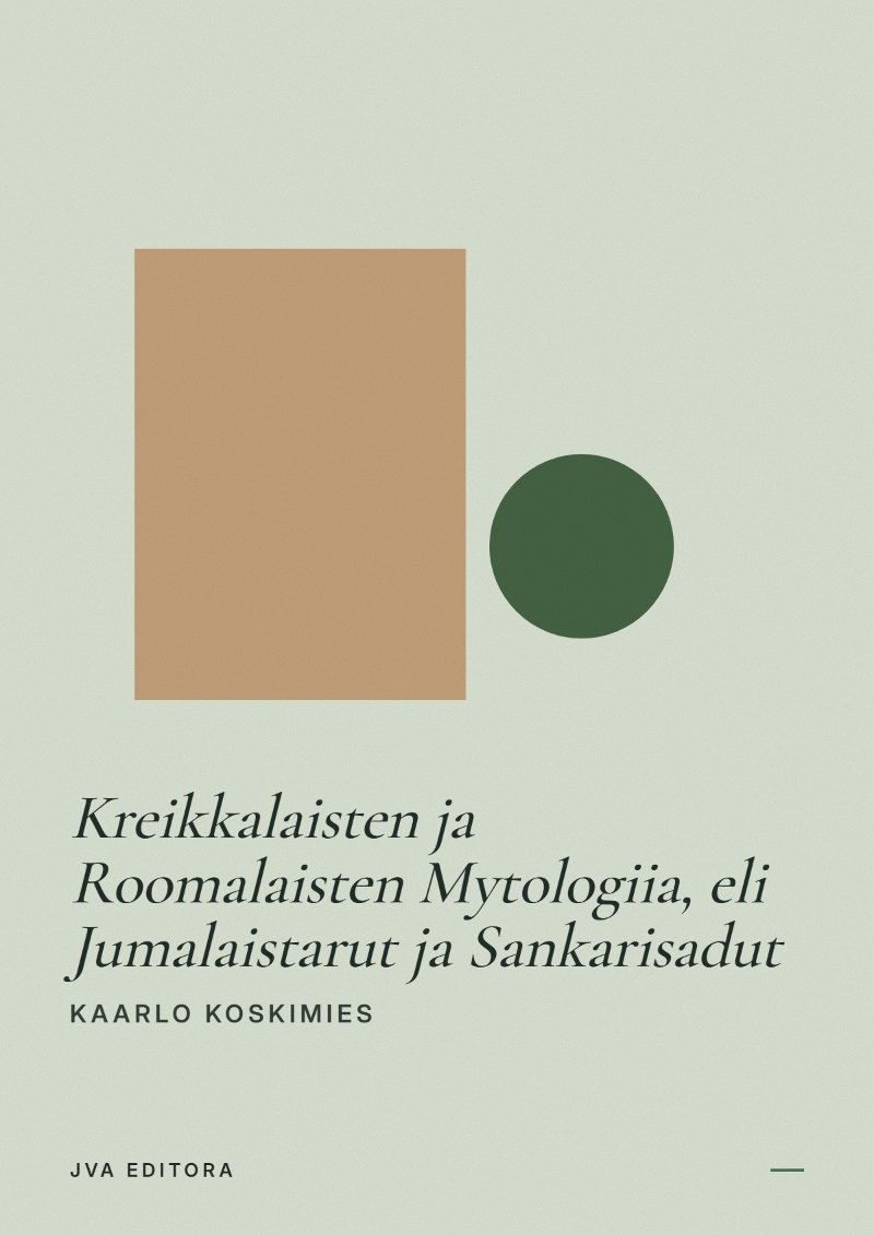 Capa de Kreikkalaisten ja Roomalaisten Mytologiia, eli Jumalaistarut ja Sankarisadut
