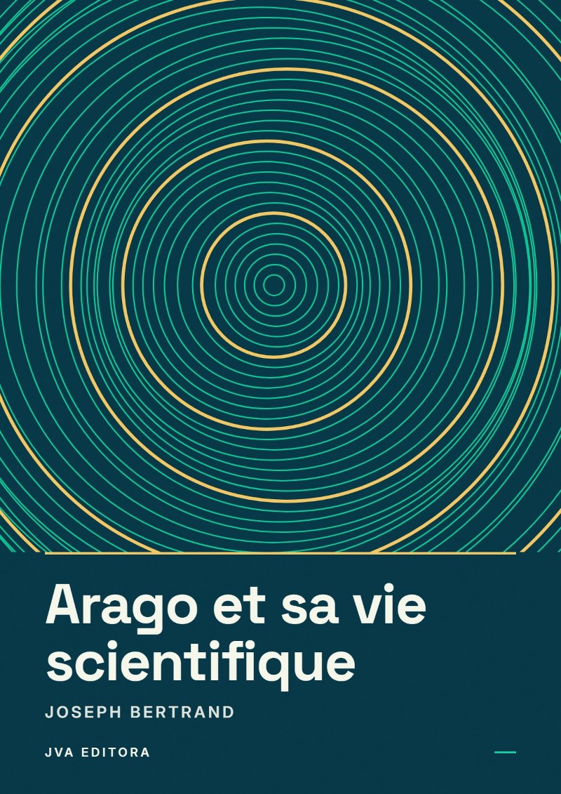 Couverture de Arago et sa vie scientifique