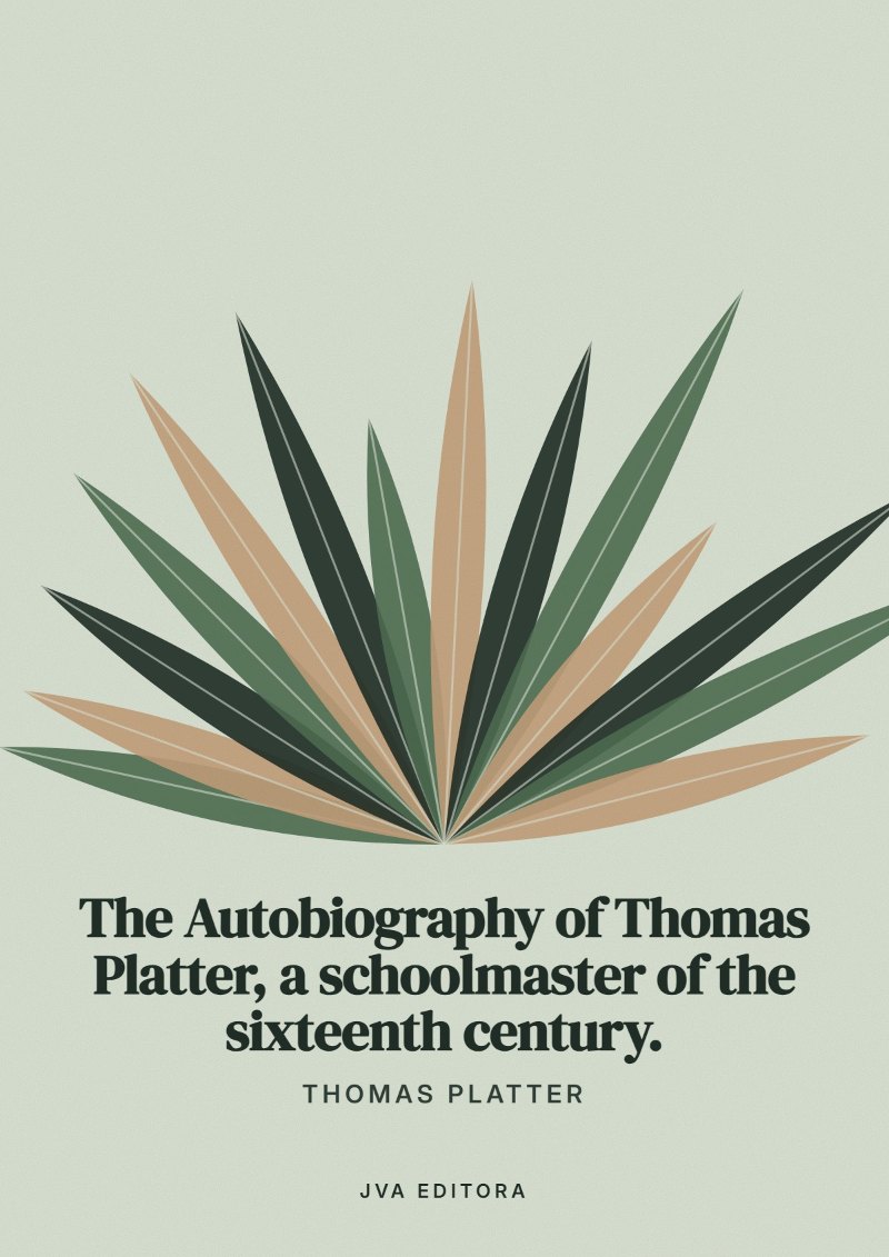 Capa de The Autobiography of Thomas Platter, a schoolmaster of the sixteenth century.