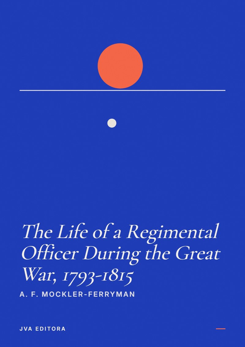 Capa de The Life of a Regimental Officer During the Great War, 1793-1815