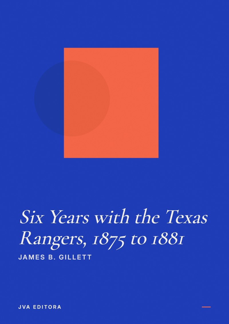 Capa de Six Years with the Texas Rangers, 1875 to 1881
