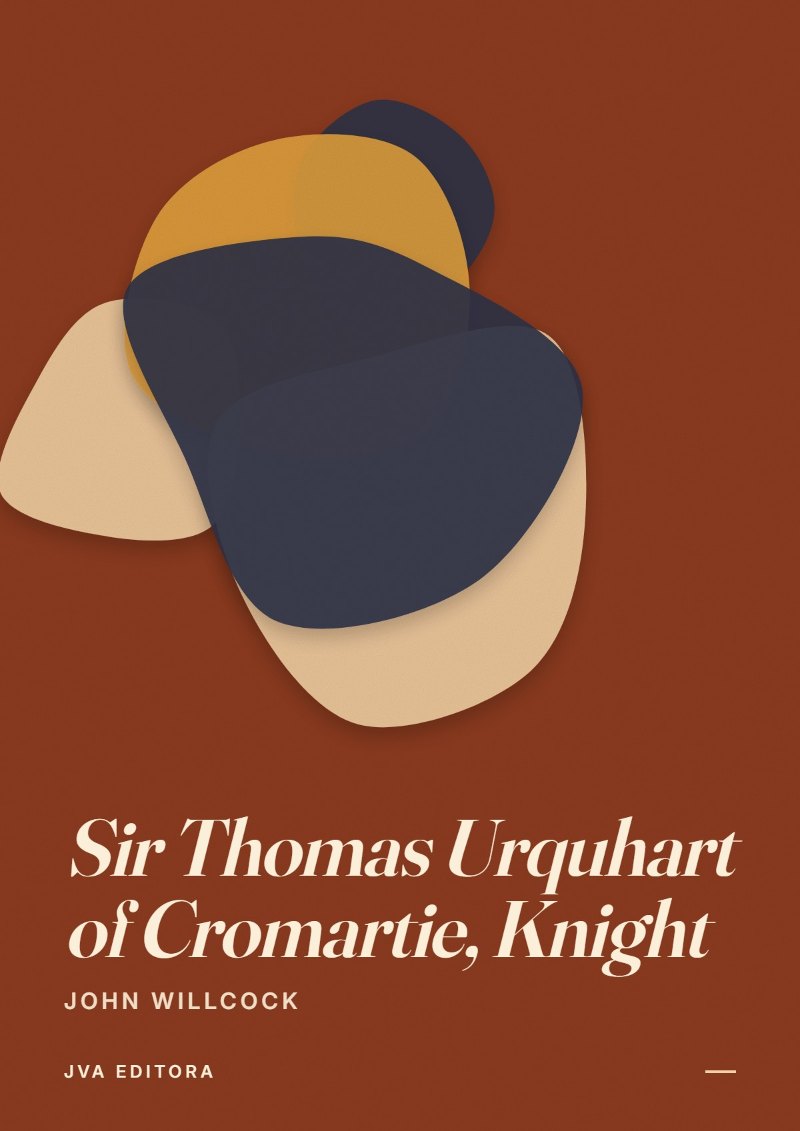Cover of Sir Thomas Urquhart of Cromartie, Knight