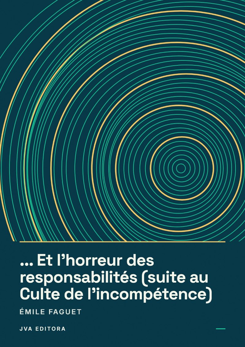 Couverture de ... Et l'horreur des responsabilités (suite au Culte de l'incompétence)