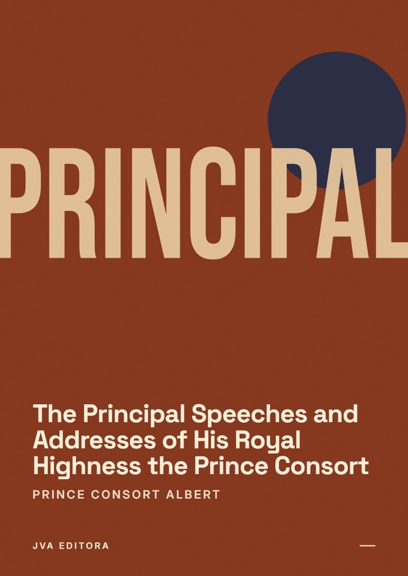 《The Principal Speeches and Addresses of His Royal Highness the Prince Consort》封面