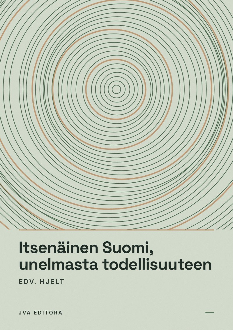 Capa de Itsenäinen Suomi, unelmasta todellisuuteen
