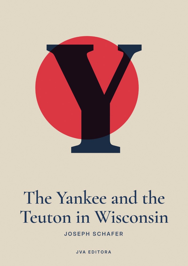 Couverture de The Yankee and the Teuton in Wisconsin