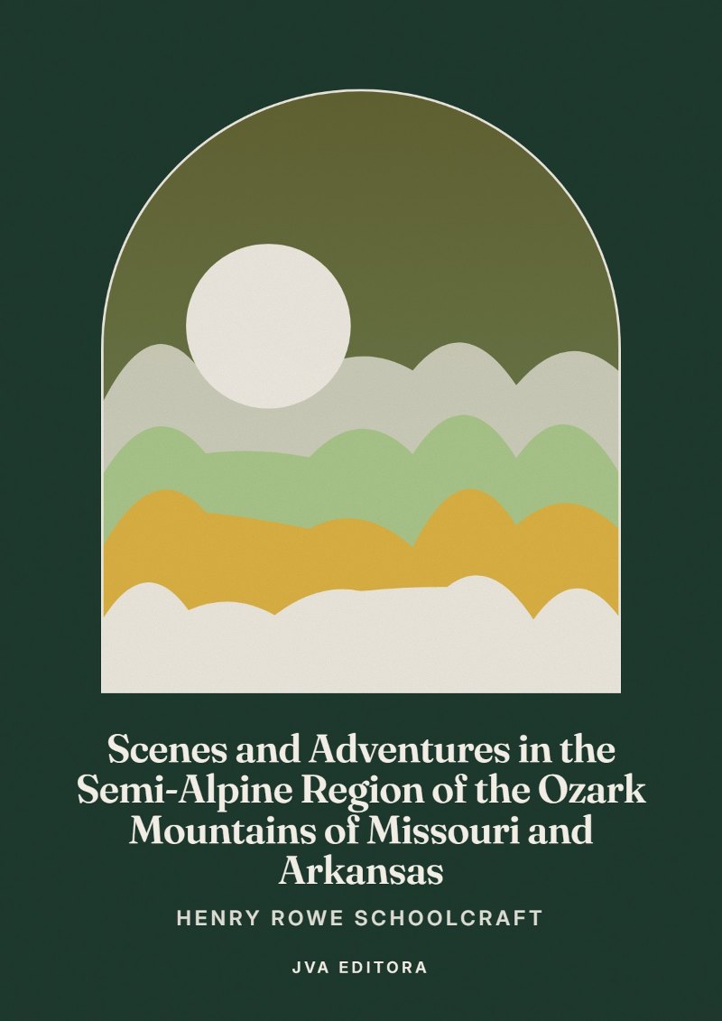 Capa de Scenes and Adventures in the Semi-Alpine Region of the Ozark Mountains of Missouri and Arkansas