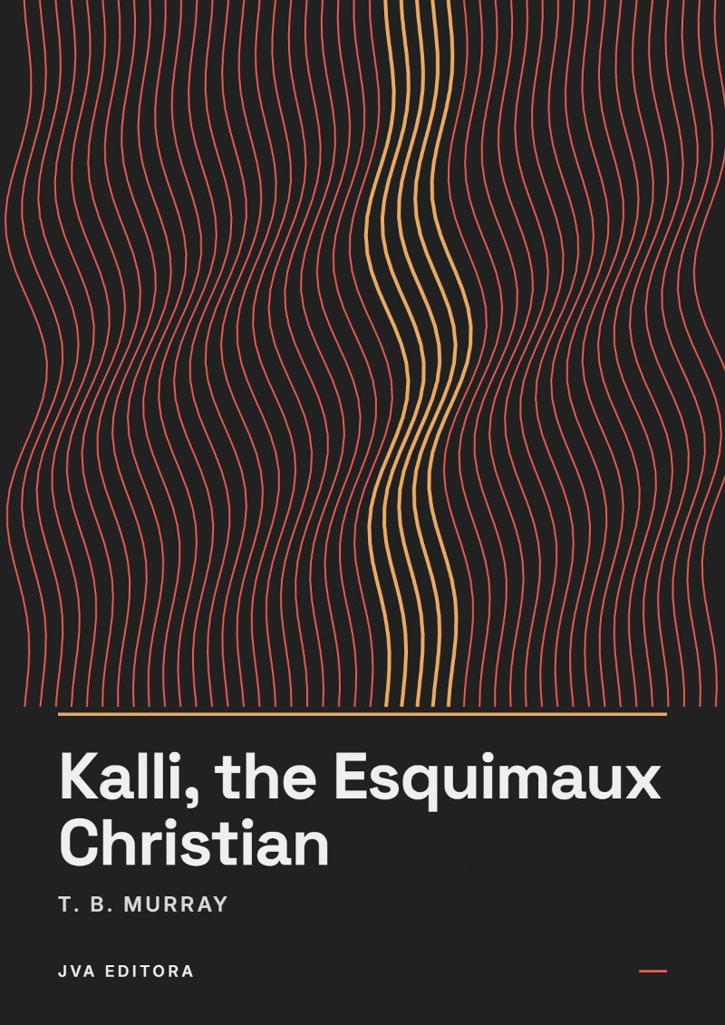 Εξώφυλλο του Kalli, the Esquimaux Christian