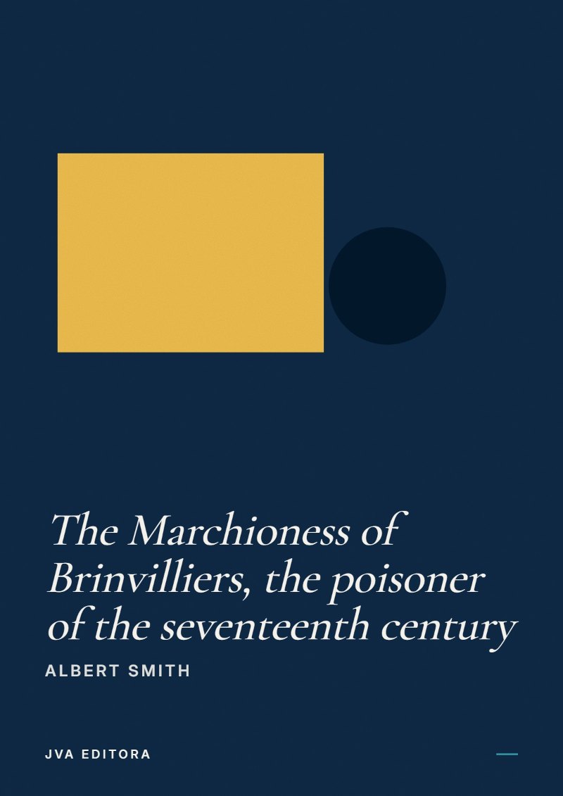 Couverture de The Marchioness of Brinvilliers, the poisoner of the seventeenth century
