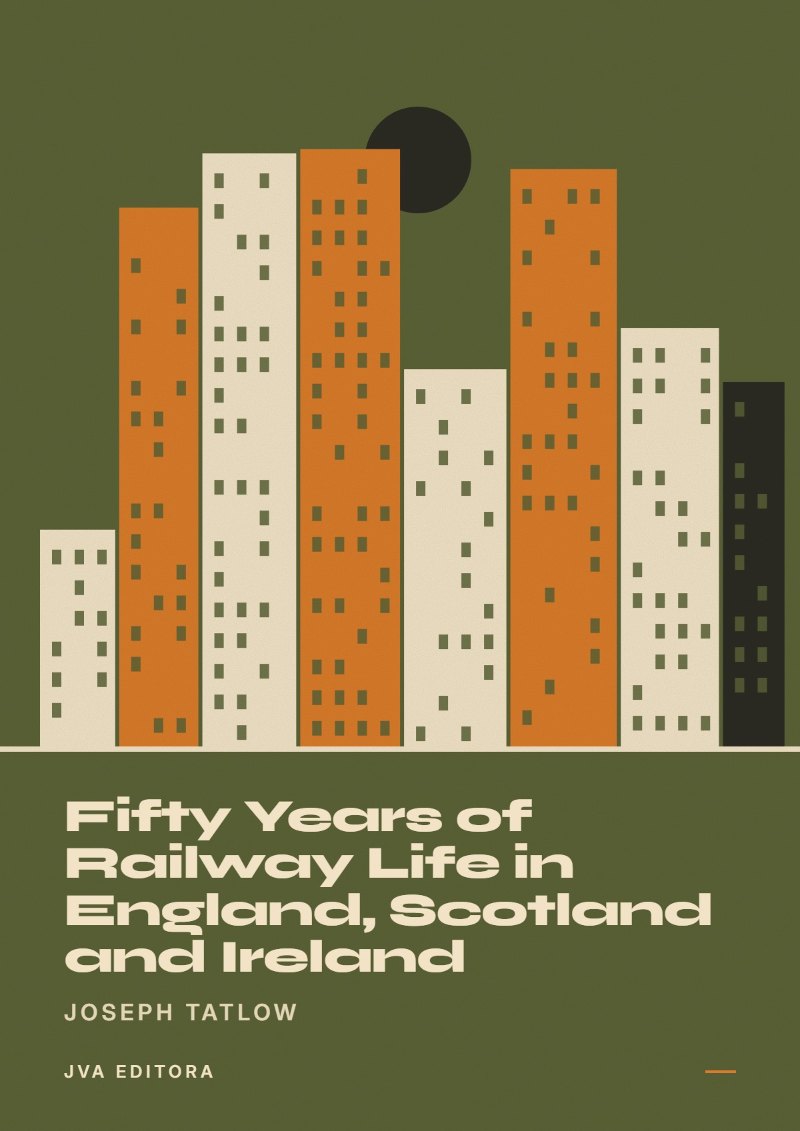 Portada de Fifty Years of Railway Life in England, Scotland and Ireland