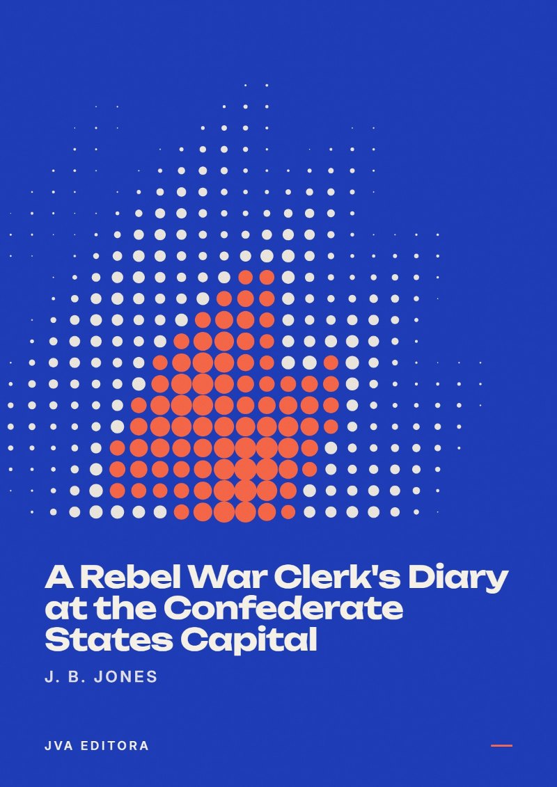 Copertina di A Rebel War Clerk's Diary at the Confederate States Capital