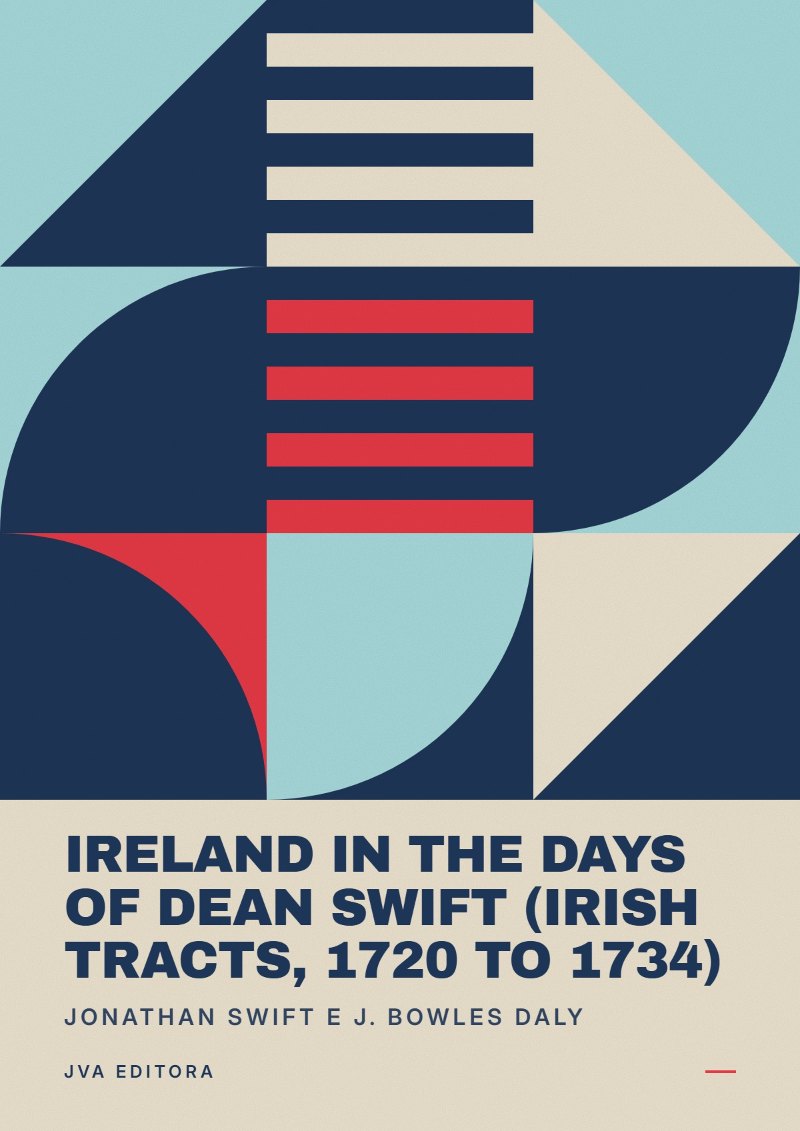 Cover of Ireland in the Days of Dean Swift (Irish Tracts, 1720 to 1734)